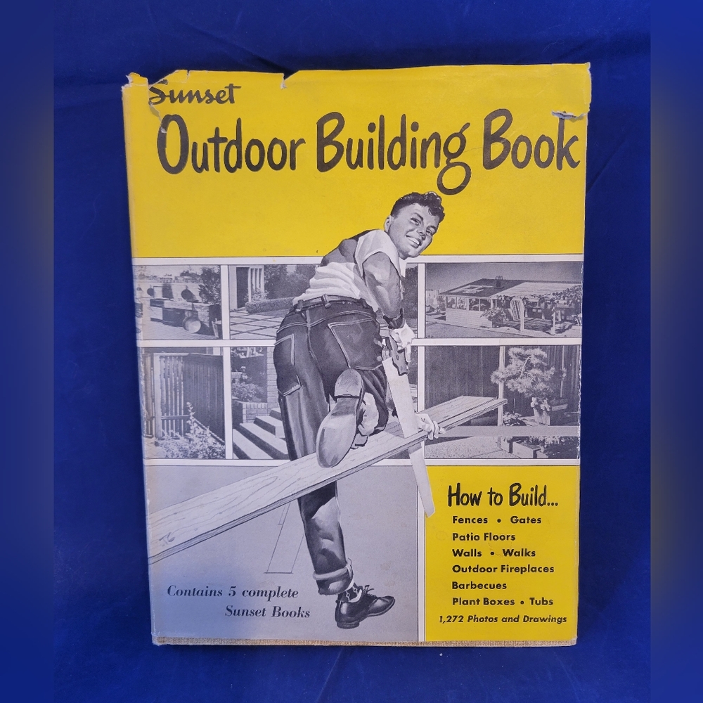 Sunset Outdoor Building Complete Sunset Five Books in One Volume / 1st Ed., 1953